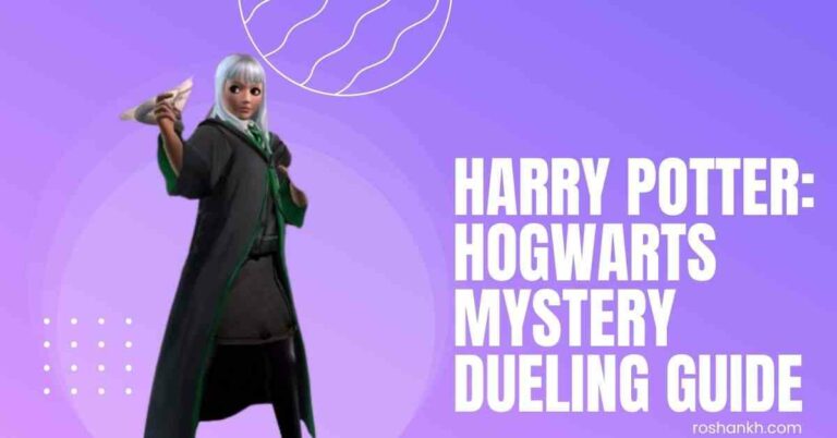 Harry Potter: Hogwarts Mystery Dueling Guide